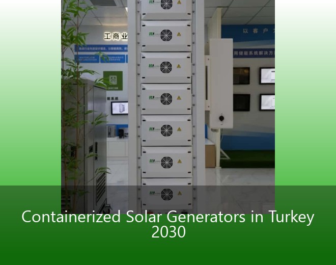 Containerized Solar Generators in Turkey 2030